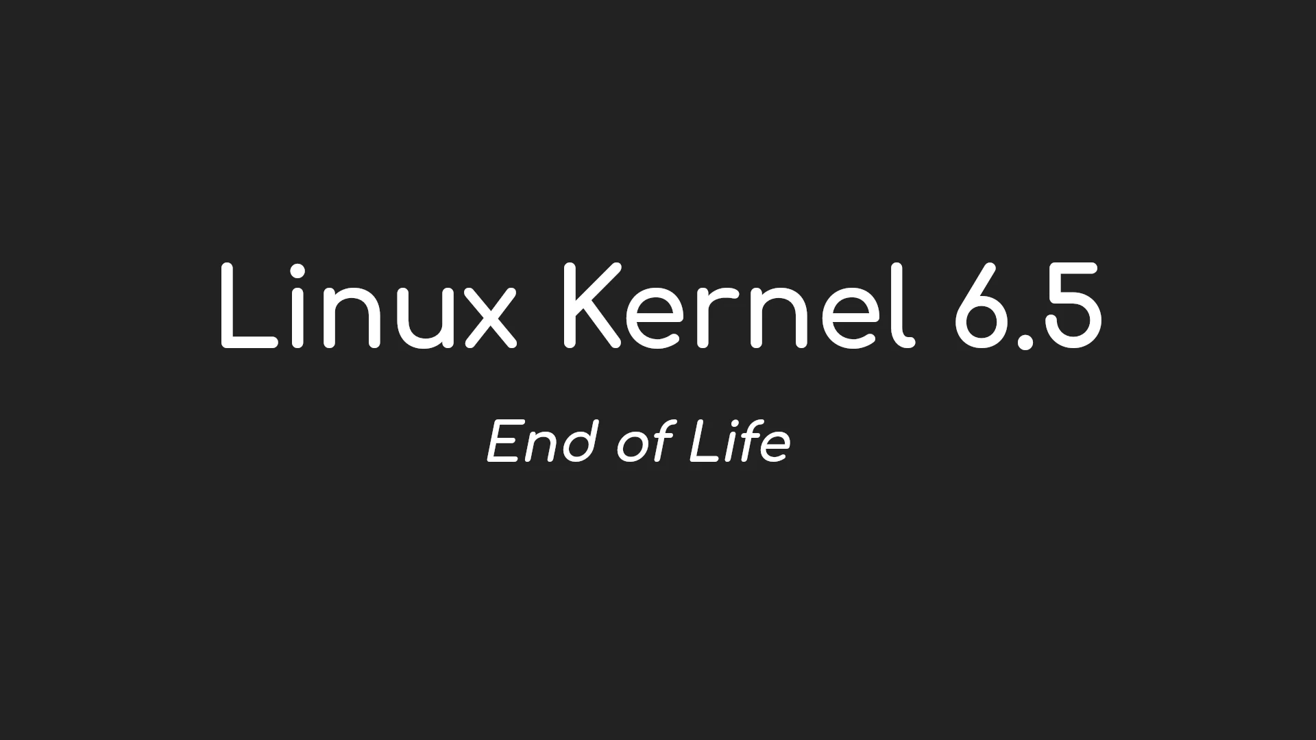 Upgrade Time: Linux Kernel 6.5 Ends Life, Transition to 6.6 LTS Imminent