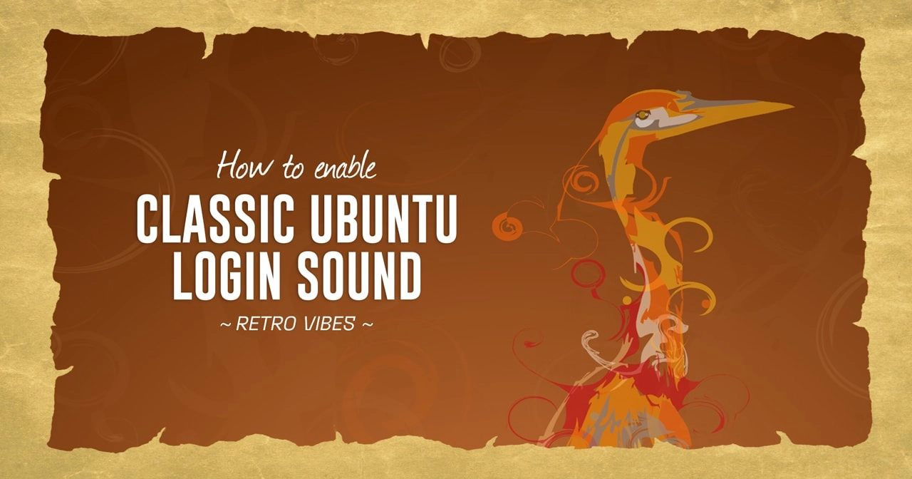 Guide to Restoring Ubuntu’s Iconic Login Sound