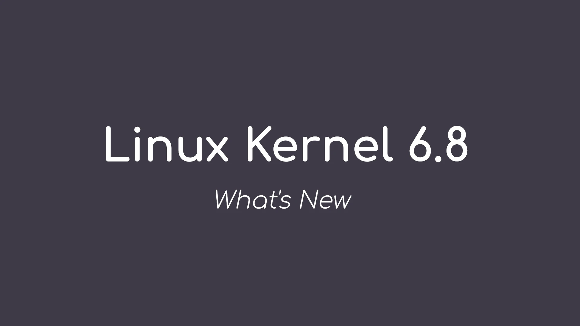 Unveiling the New Features in the Officially Released Linux Kernel 6.8