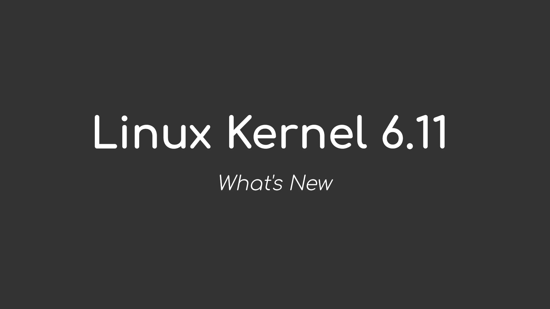 Exploring the Latest Features: What’s New in Linux Kernel 6.11?