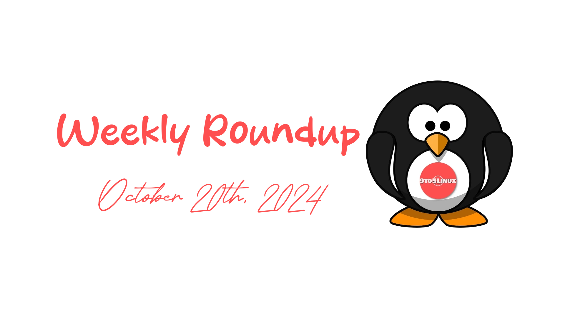 9to5Linux Weekly Roundup: Highlighting the Best of Open Source from October 20th, 2024