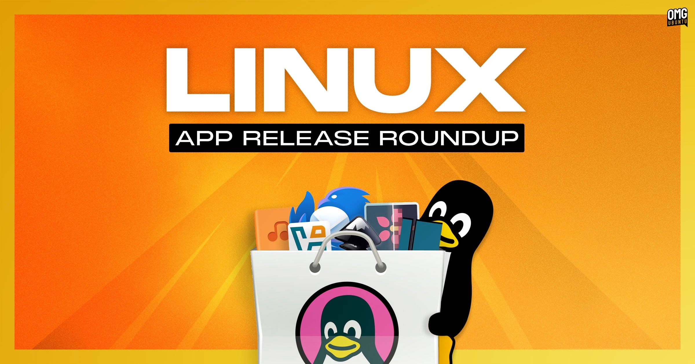 May 2025 Linux App Release Roundup: The Latest Innovations and Updates