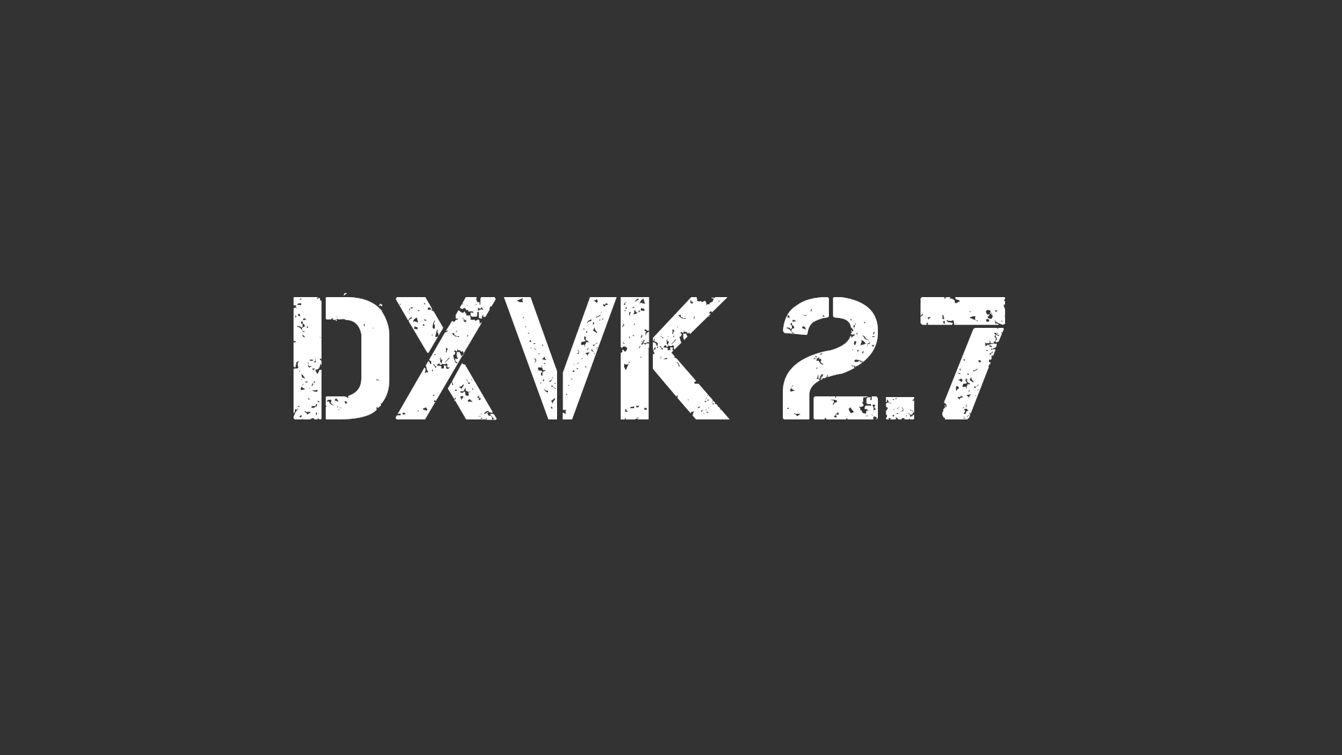 DXVK 2.7 Enhances Gaming Experience for God of War, Watch Dogs 2, and Final Fantasy XIV