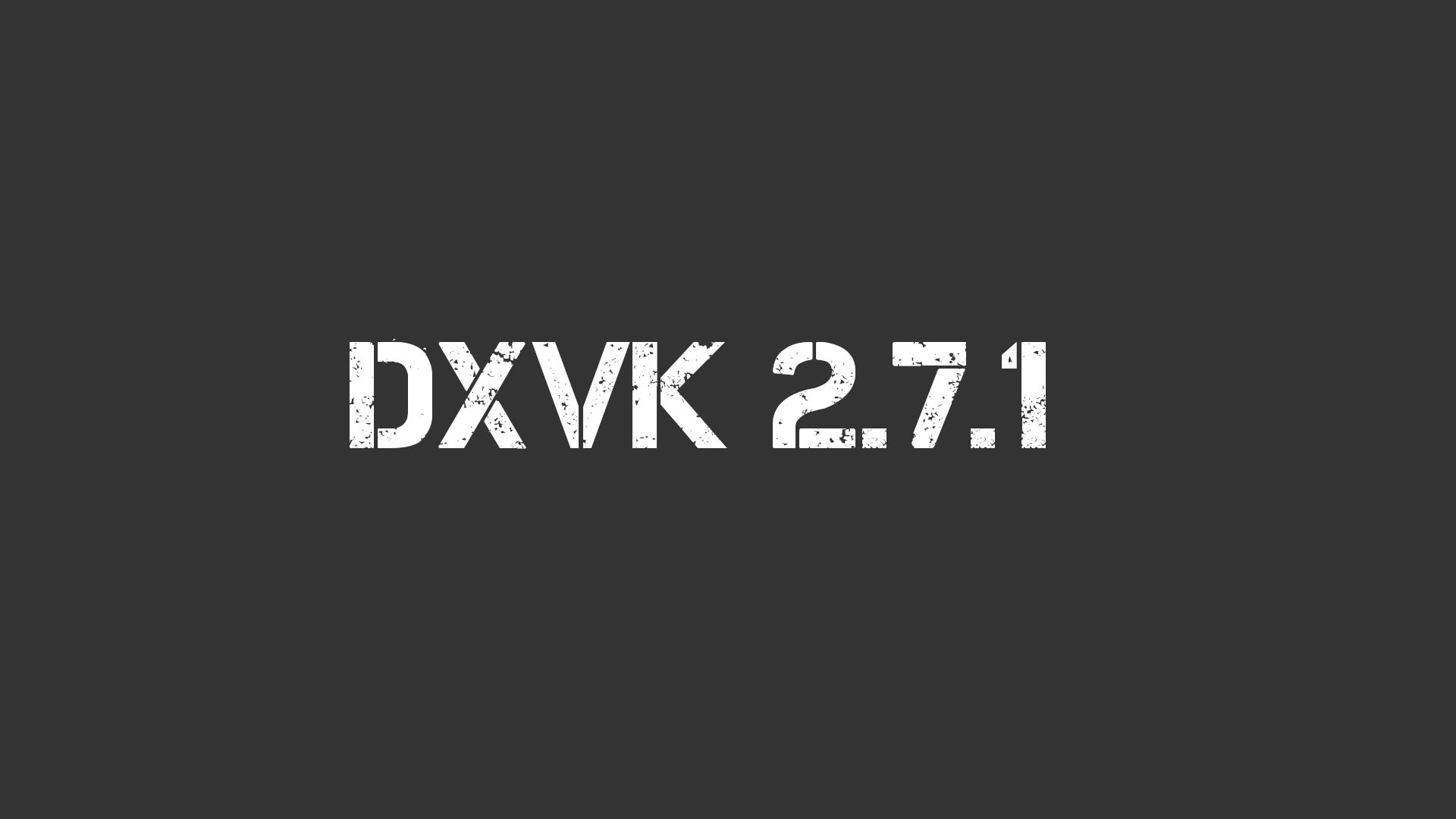 DXVK 2.7.1 Release Enhances Performance for Team Fortress 2, Crysis 3, and More!