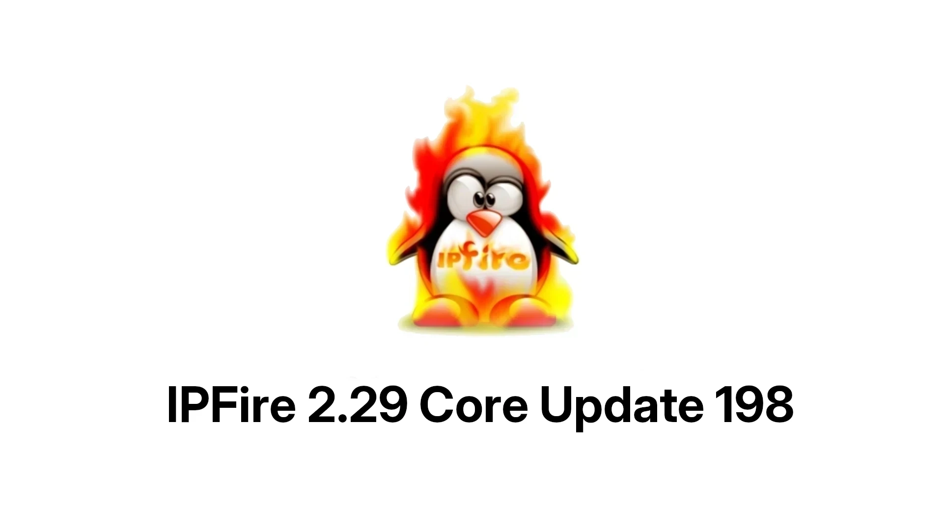 IPFire 2.29 Core Update 198: Elevating Your Security with a Major Intrusion Prevention System Enhancement